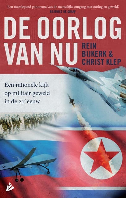 De oorlog van nu: Een rationele kijk op militair geweld in de 21e eeuw