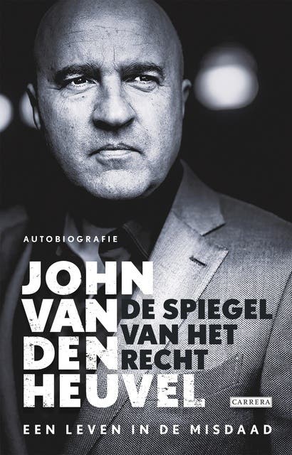 De spiegel van het recht: Autobiografie. Een leven in de misdaad