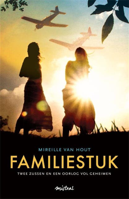 Familiestuk: twee zussen en een oorlog vol geheimen