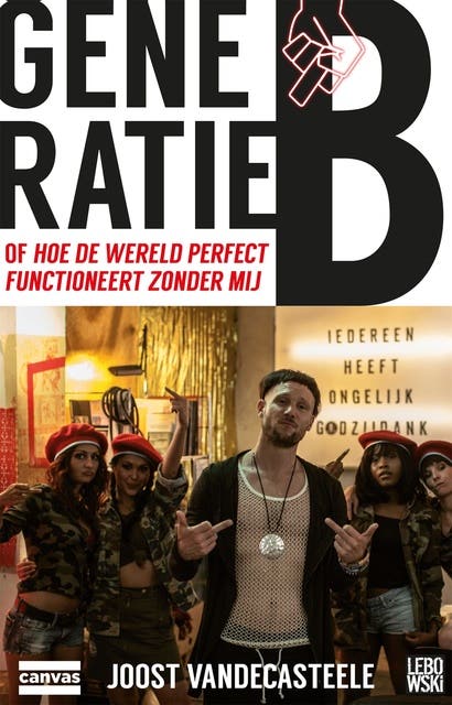 Generatie B: of Hoe de wereld perfect functioneert zonder mij