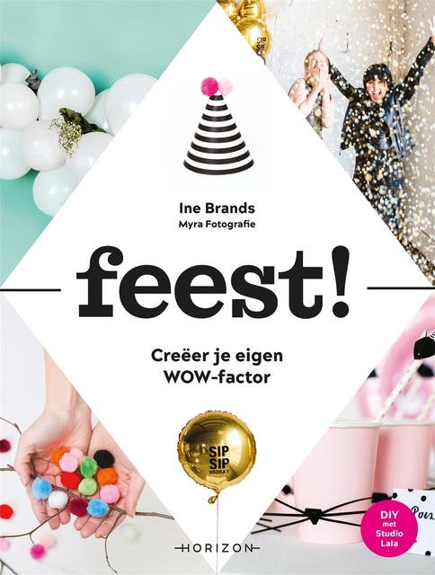 Feest!: Creër je eigen WOW-factor
