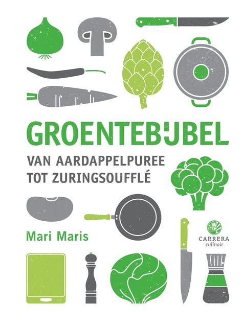 Groentebijbel: Van aardappelpuree tot zuringsoufflé
