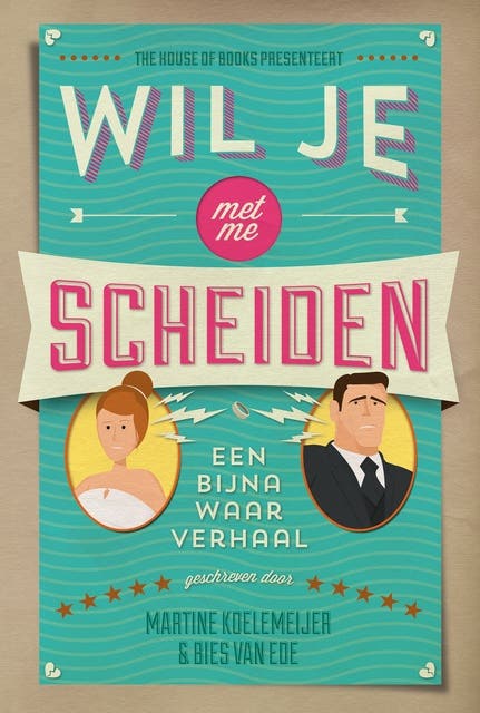 Wil je met me scheiden: een bijna waar verhaal