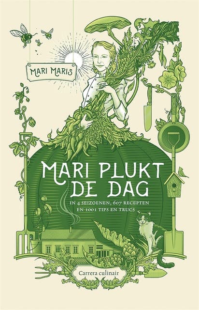 Mari plukt de dag: in 4 seizoenen, 607 recepten en 1001 tips en trucs