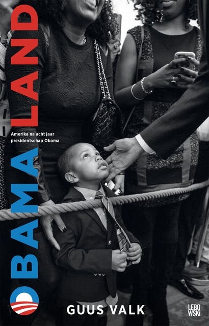 Obamaland: Amerika na acht jaar presidentschap Obama