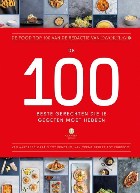 De 100 beste gerechten die je gegeten moet hebben: De food top 100 van de redactie van FavorFlav