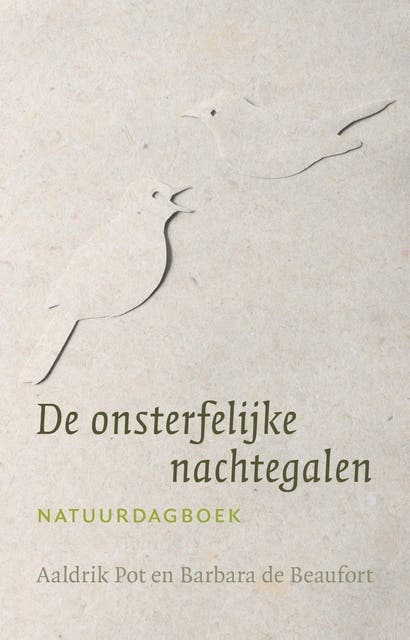 De onsterfelijke nachtegalen: Natuurdagboek