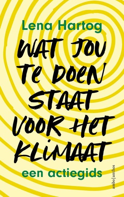 Wat jou te doen staat voor het klimaat: Een actiegids