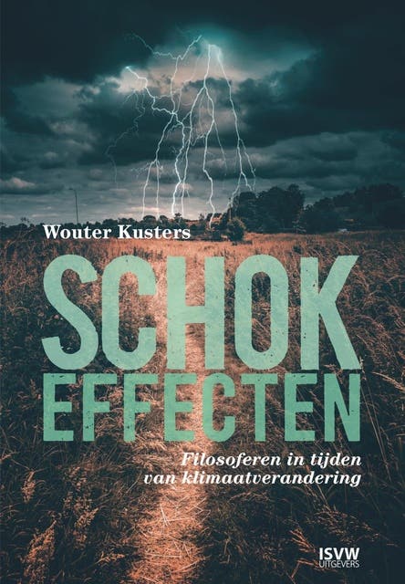 Schokeffecten: Filosoferen in tijden van klimaatverandering