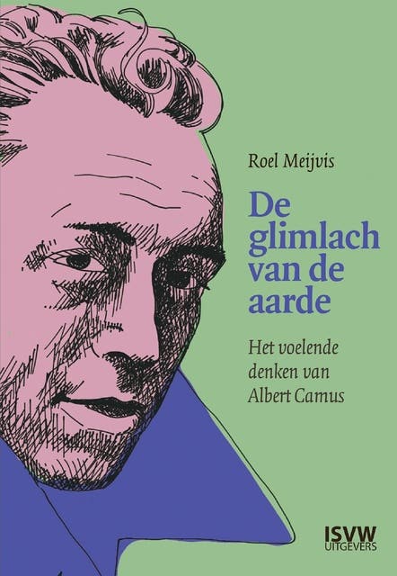 De glimlach van de aarde: Het voelende denken van Albert Camus