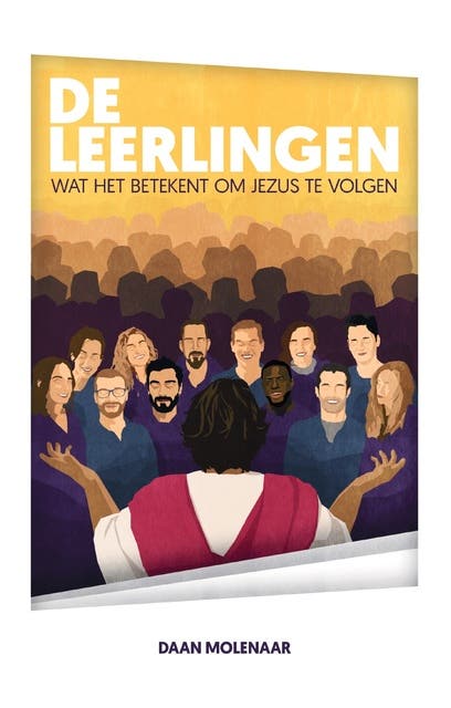 De Leerlingen: Wat het betekent om Jezus te volgen