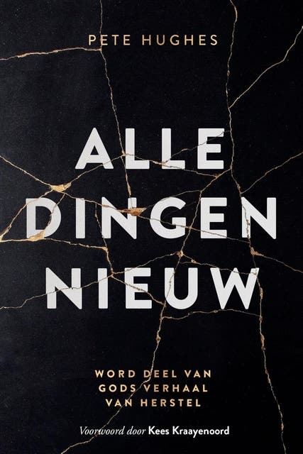 Alle dingen nieuw: Word deel van Gods verhaal van herstel