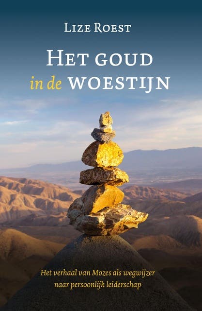Het goud in de woestijn: Het verhaal van Mozes