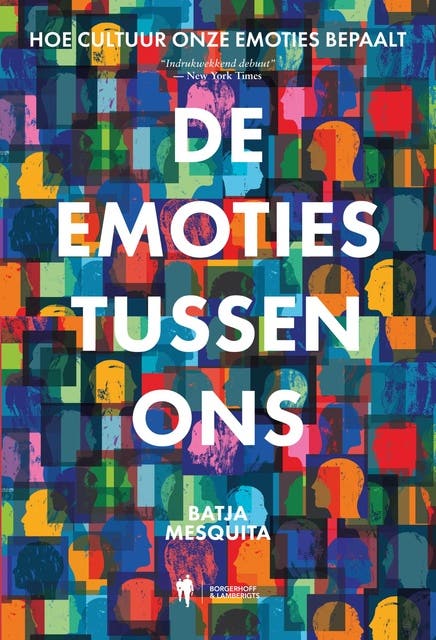 De emoties tussen ons: Hoe cultuur onze emoties bepaalt
