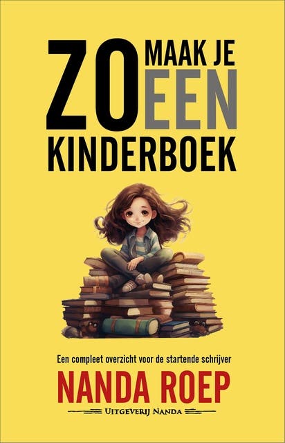 Zo maak je een kinderboek: Een compleet overzicht voor de startende schrijver
