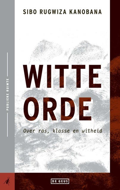 Witte orde: Over ras, klasse en witheid