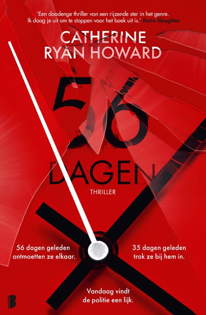 56 dagen: 56 dagen geleden ontmoetten ze elkaar. 35 dagen geleden trok ze bij hem in. Vandaag vindt de politie een lijk.