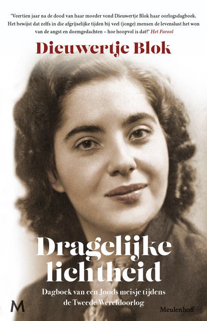 Dragelijke lichtheid: Dagboek van een Joods meisje tijdens de Tweede Wereldoorlog