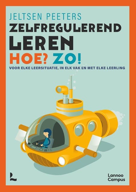 Zelfregulerend leren: Hoe? Zo!