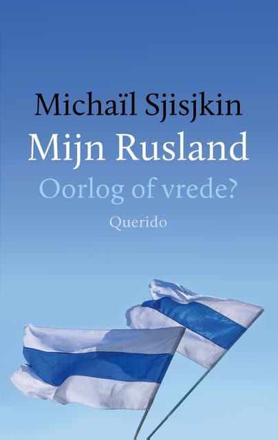 Mijn Rusland: Oorlog of vrede