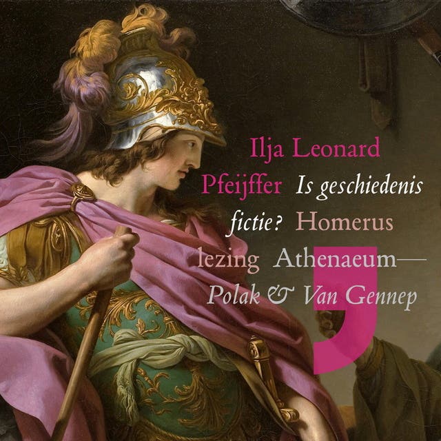 Is geschiedenis fictie?: Homeruslezing