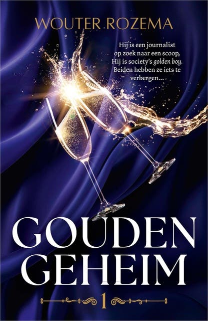 Gouden geheim: Hij is een journalist op zoek naar een scoop. Hij is society's golden boy. Beiden hebben ze iets te verbergen…