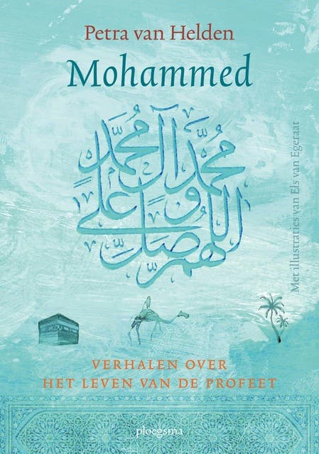 Mohammed: Verhalen over het leven van de profeet