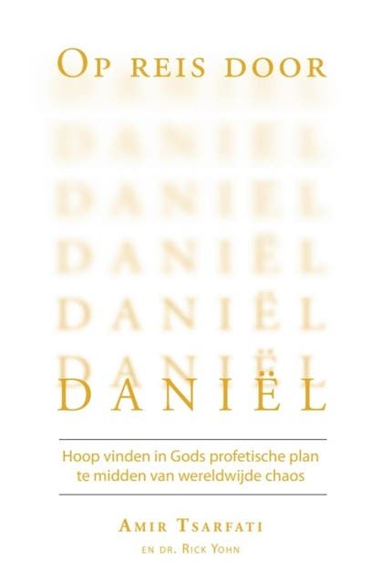 Op reis door Daniël: Hoop vinden in Gods profetische plan te midden van wereldwijde chaos
