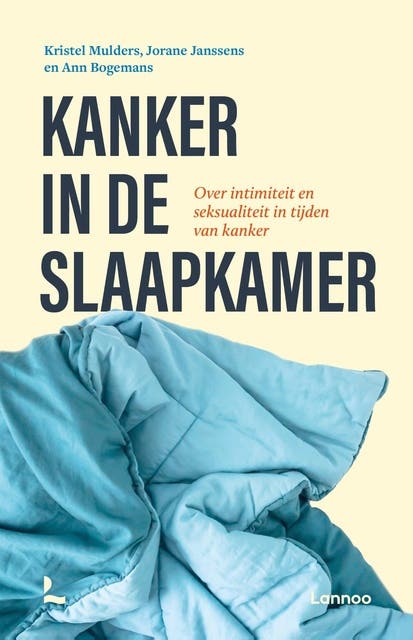 Kanker in de slaapkamer: Over intimiteit en seksualiteit in tijden van kanker