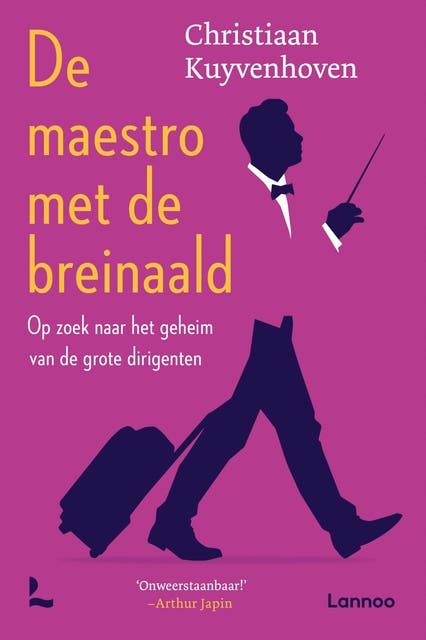 De maestro met de breinaald: Op zoek naar het geheim van de grote dirigenten