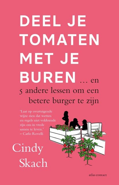 Deel je tomaten met je buren: ... en 5 andere lessen om een beter burger te zijn