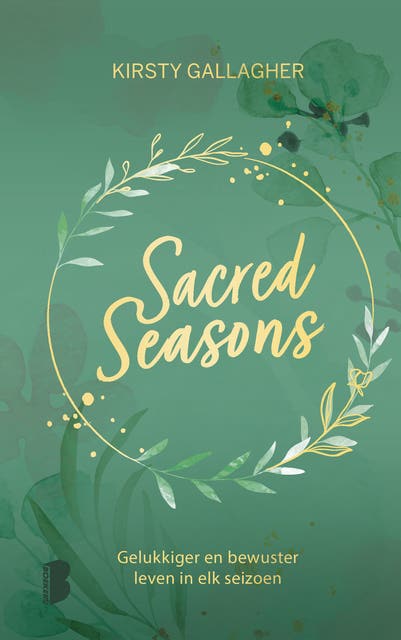 Sacred Seasons: Gelukkiger en bewuster leven in elk seizoen
