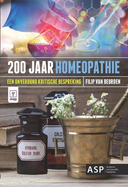 200 jaar homeopathie: Een onverdund kritische bespreking