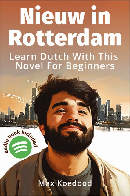 Nieuw in Rotterdam: Learn Dutch with this novel for beginners