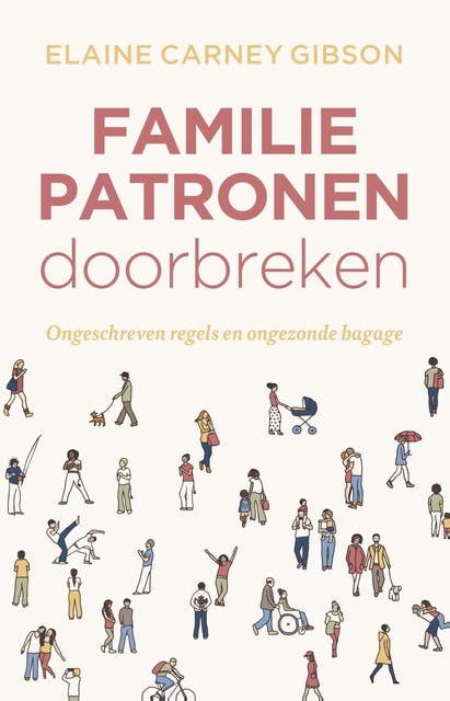 Familiepatronen doorbreken: Ongeschreven regels en ongezonde bagage