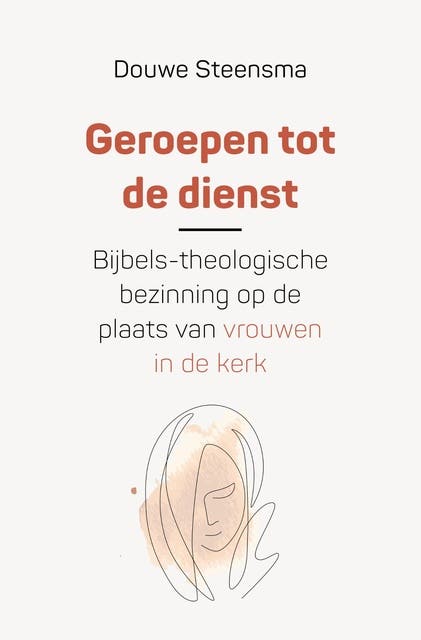 Geroepen tot de dienst: Bijbels theologische bezinning in de kerk