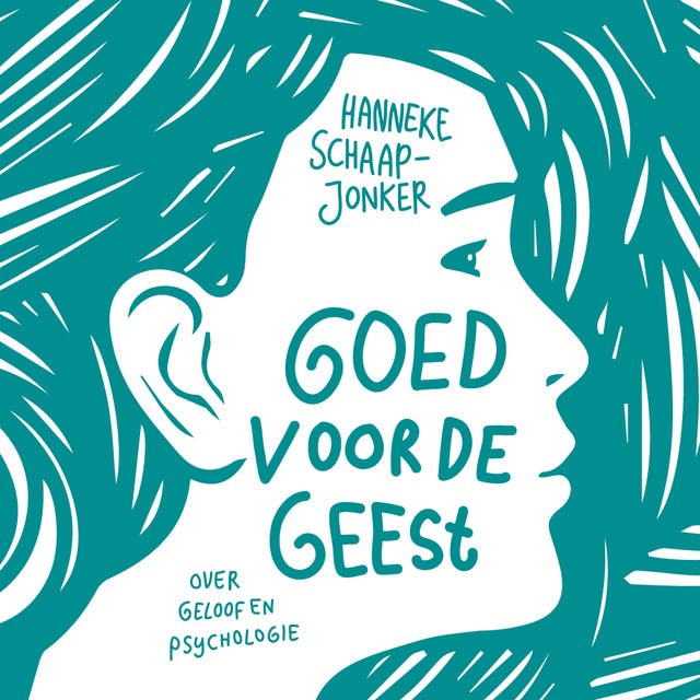 Goed voor de geest: Over geloof en psychologie