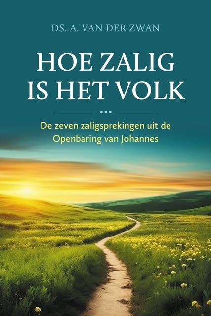 Hoe zalig is het volk: De zeven zaligsprekingen uit de Openbaring van Johannes