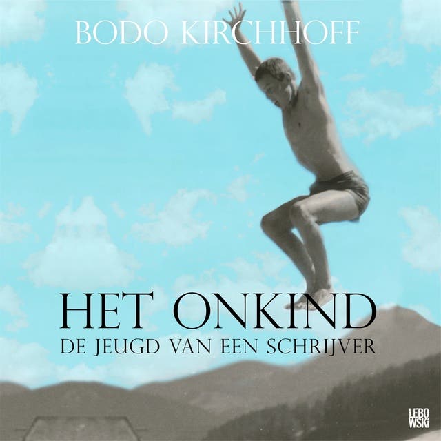 Het onkind: De jeugd van een schrijver