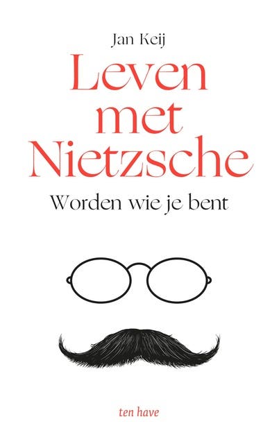 Leven met Nietzsche: Worden wie je bent