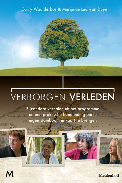 Verborgen verleden: Bijzondere verhalen uit het programma en een praktische handleiding om je eigen stamboom in kaart te brengen
