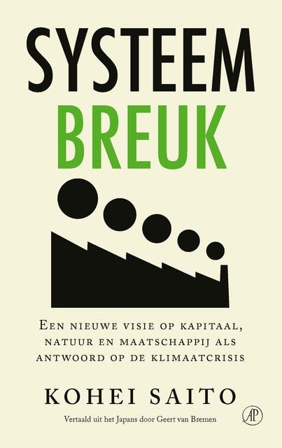 Systeembreuk: Een nieuwe visie op kapitaal, natuur en maatschappij als antwoord op de klimaatcrisis