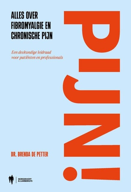 Pijn!: Alles over fibromyalgie en chronische pijn