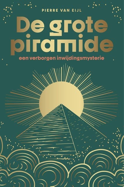 De grote piramide: Een verborgen inwijdingsmysterie