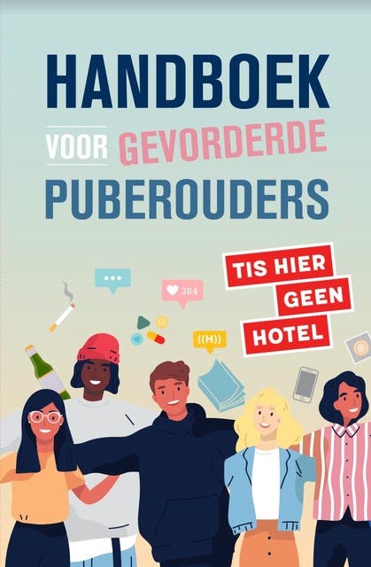 Handboek voor gevorderde puberouders