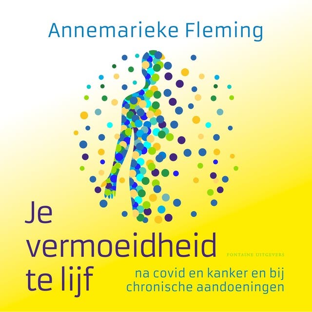 Je vermoeidheid te lijf: Na covid en kanker en bij chronische aandoeningen