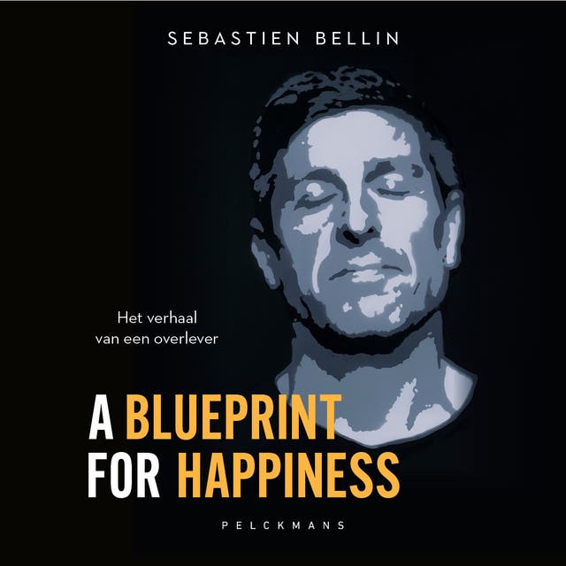 A blueprint for happiness: Het verhaal van een overlever