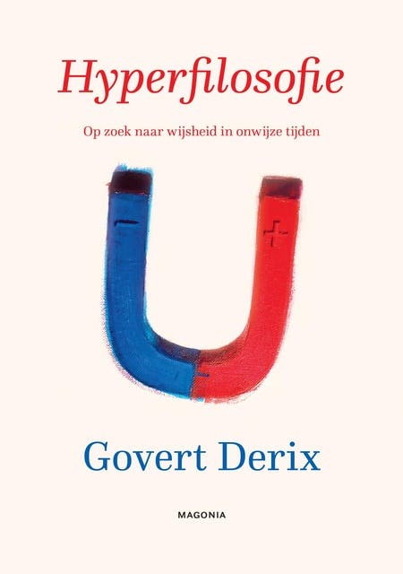 Hyperfilosofie: Op zoek naar wijsheid in onwijze tijden