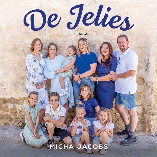 De Jelies: Een gezin vol hoop, geluk en een heleboel liefde