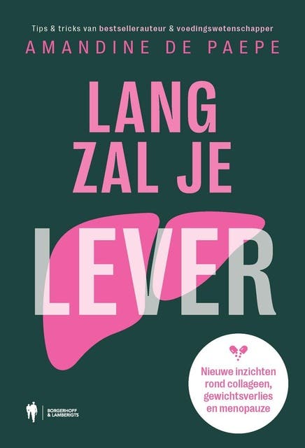 Lang zal je lever: Nieuwe inzichten rond collageen, gewichtsverlies en menopauze